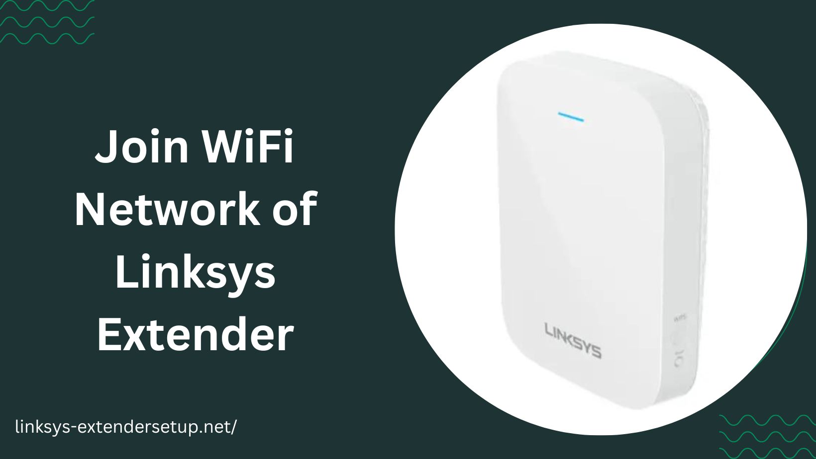 Read more about the article Unable to Join WiFi Network of Linksys Extender? Let’s troubleshoot!