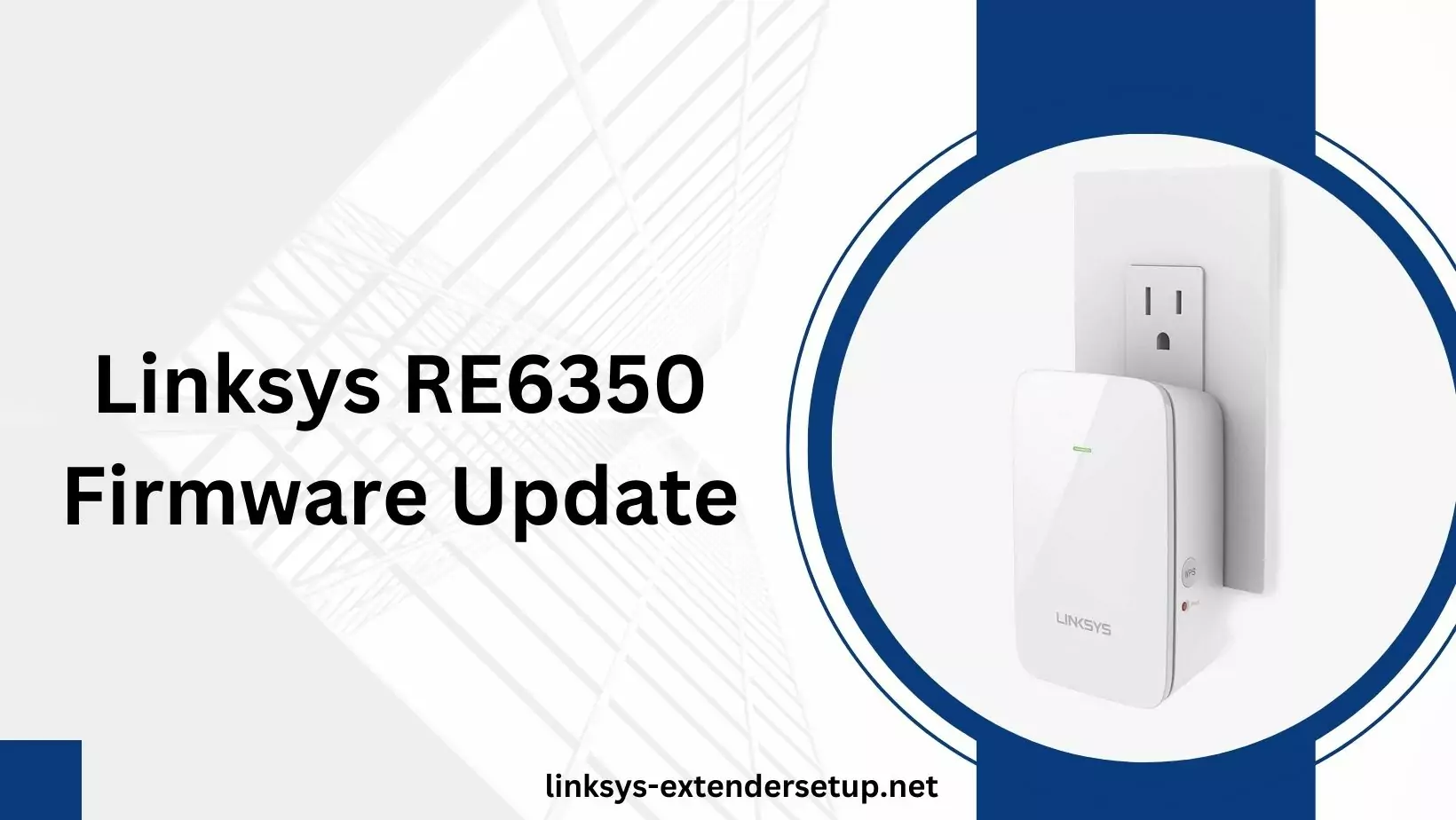Read more about the article Optimizing Performance: A Guide to Smooth Linksys RE6350 Firmware Updates