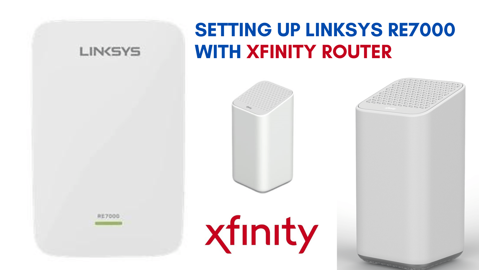 You are currently viewing How to Set Up Linksys Extender RE7000 with Xfinity Router