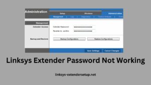 Read more about the article 5 Simple Solutions for When Your Linksys Extender Password Not Working