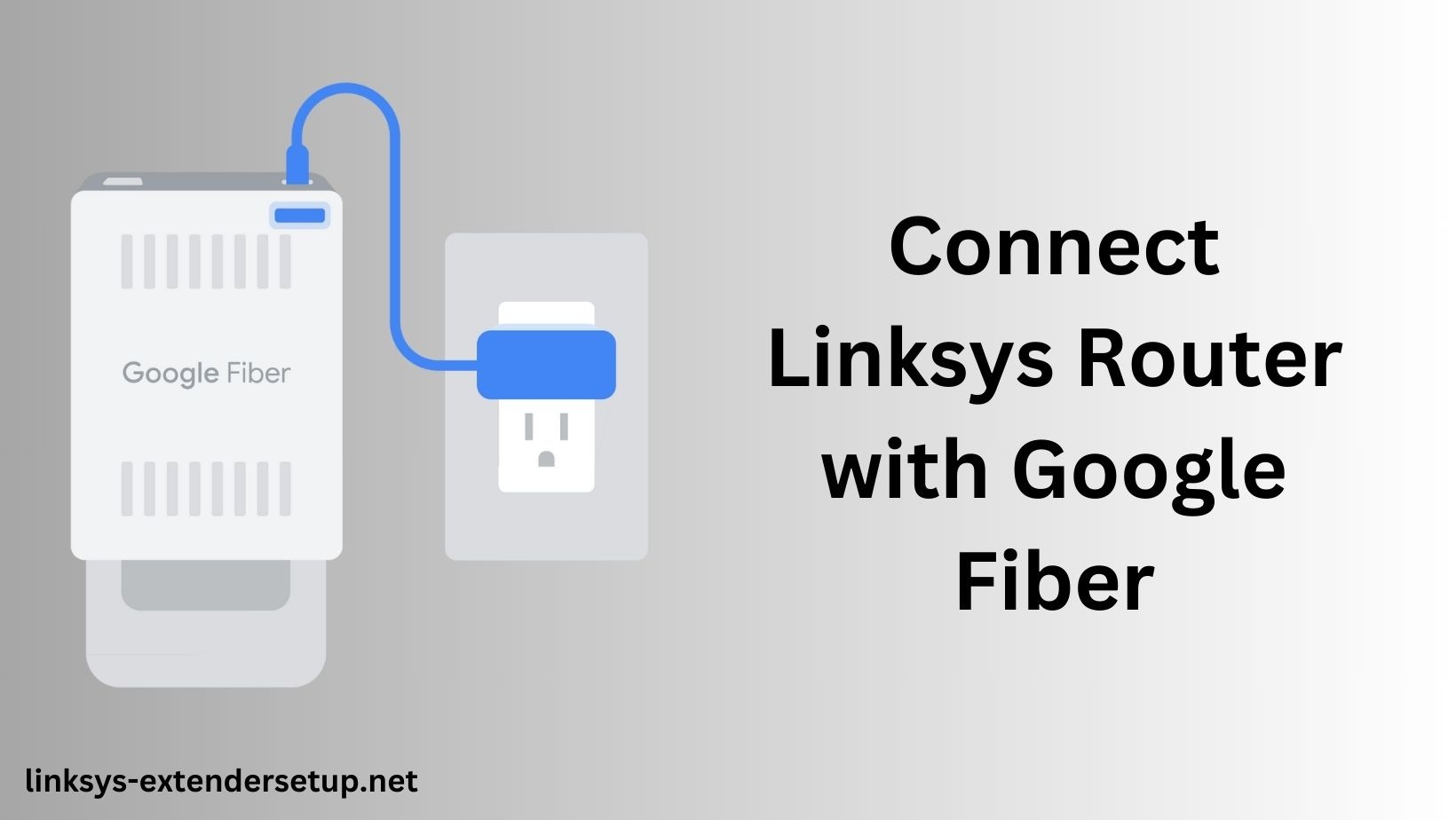 You are currently viewing How to Connect Linksys Router with Google Fiber?