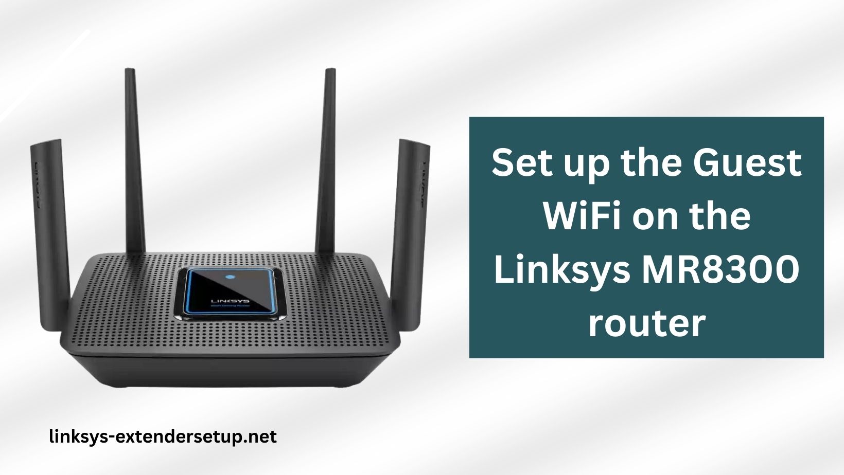 Read more about the article A Guide to set up the Guest WiFi on the Linksys MR8300 router