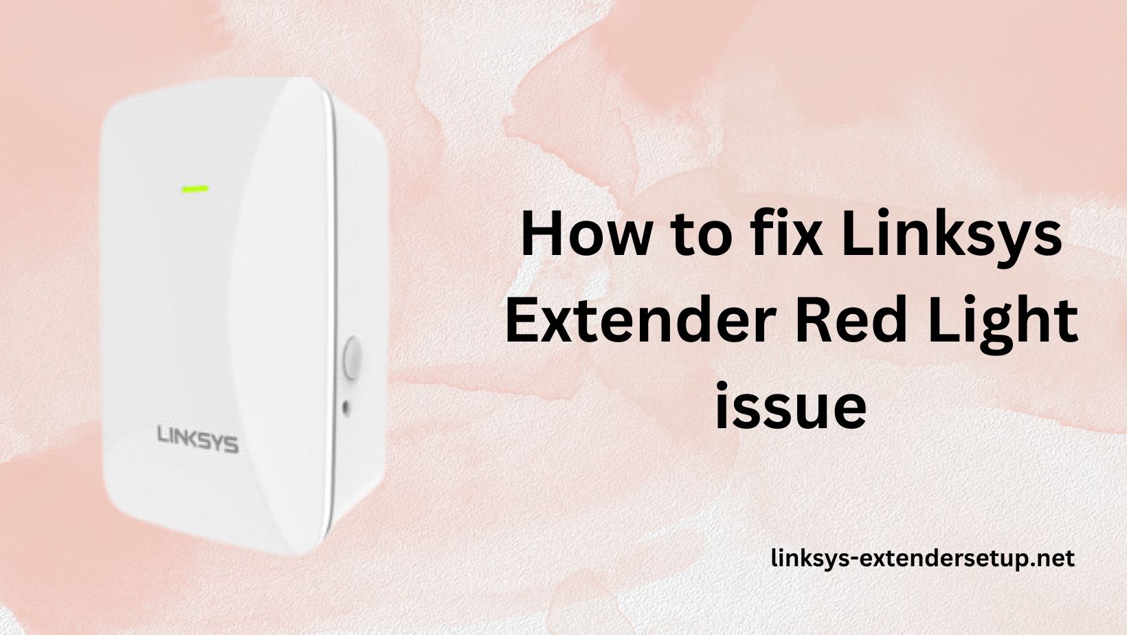 You are currently viewing Fixing Linksys Extender Red Light issue