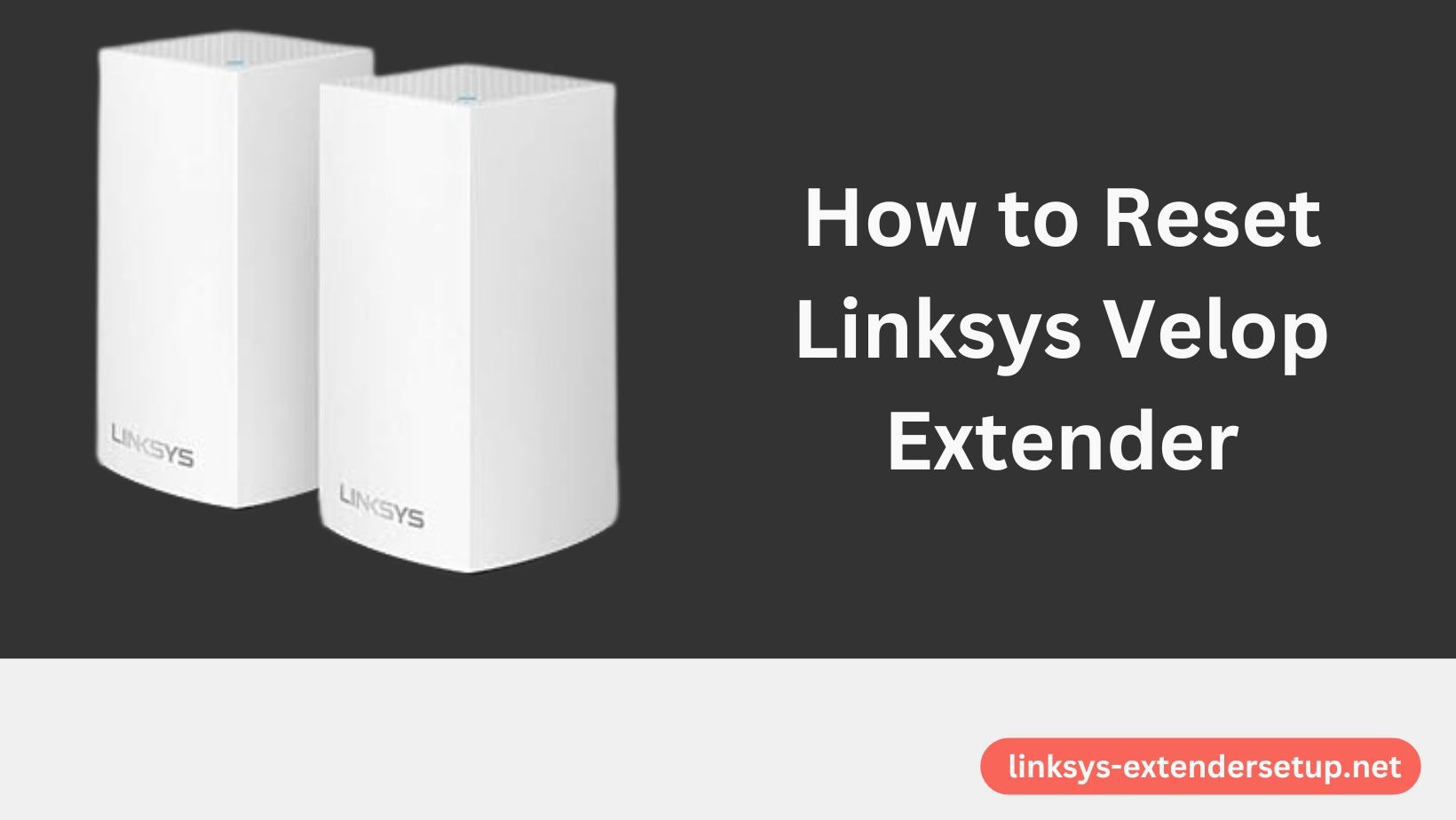 Read more about the article Step-by-Step: How to Reset Linksys Velop to Factory Settings