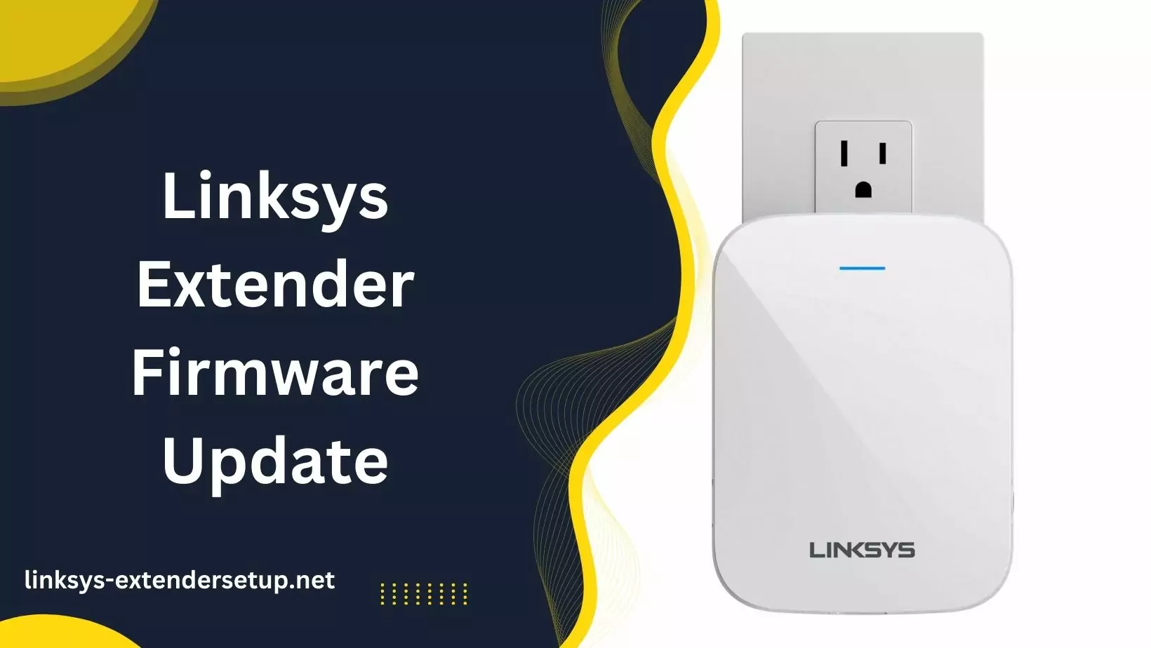 You are currently viewing The Full Guide to Linksys Extender Firmware Update