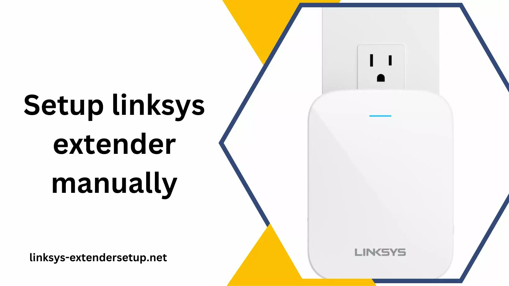 You are currently viewing Step-by-Step Guide: Setup linksys extender manually