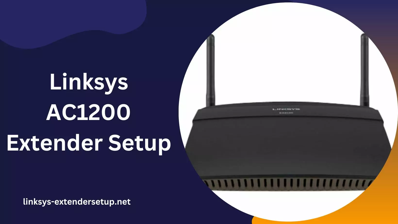 Read more about the article How a Tech Wizard Should Configure Your Linksys AC1200 Extender