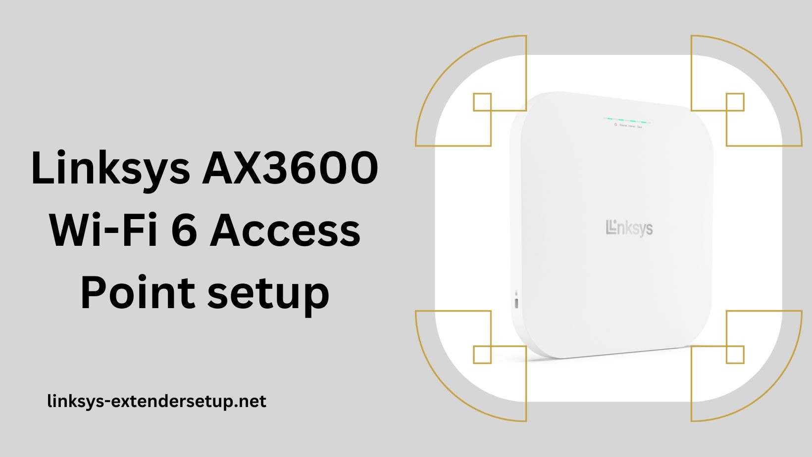Read more about the article How to do Linksys AX3600 Wi-Fi 6 Access Point setup?
