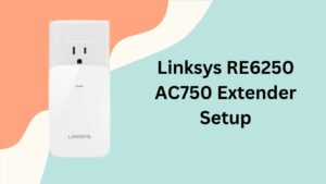 Read more about the article A Step-by-Step Guide to Setting Up Linksys RE6250 (AC750) WiFi Range Extender
