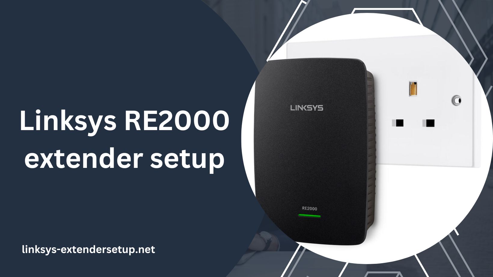 You are currently viewing An Detailed Guide to Linksys RE2000 Extender Setup