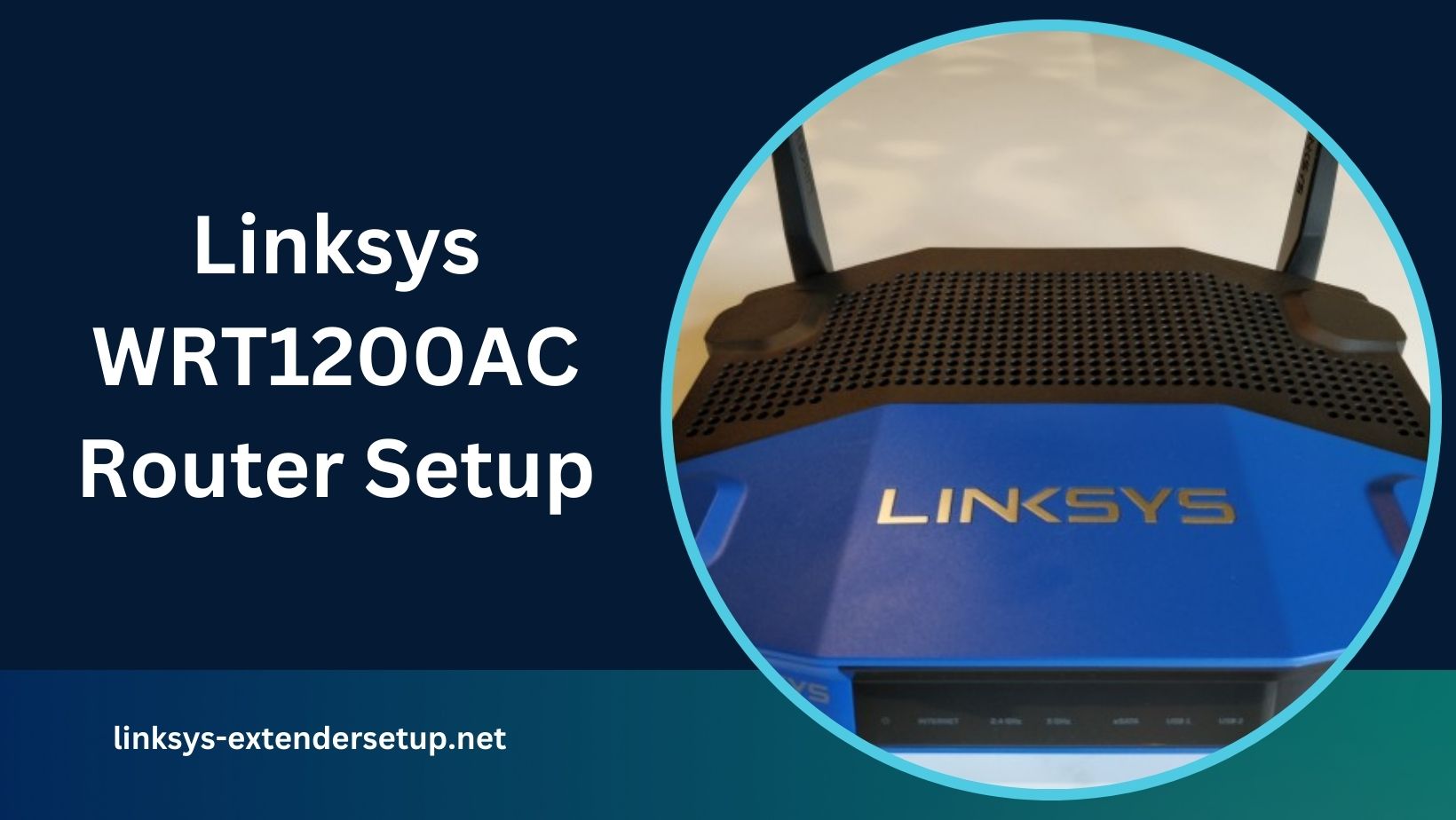 Read more about the article Explaining the Linksys WRT1200AC Router Setup