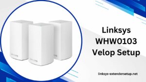 Read more about the article Overcoming Wi-Fi Difficulties with Linksys WHW0103 Velop Setup: A Comprehensive Guide