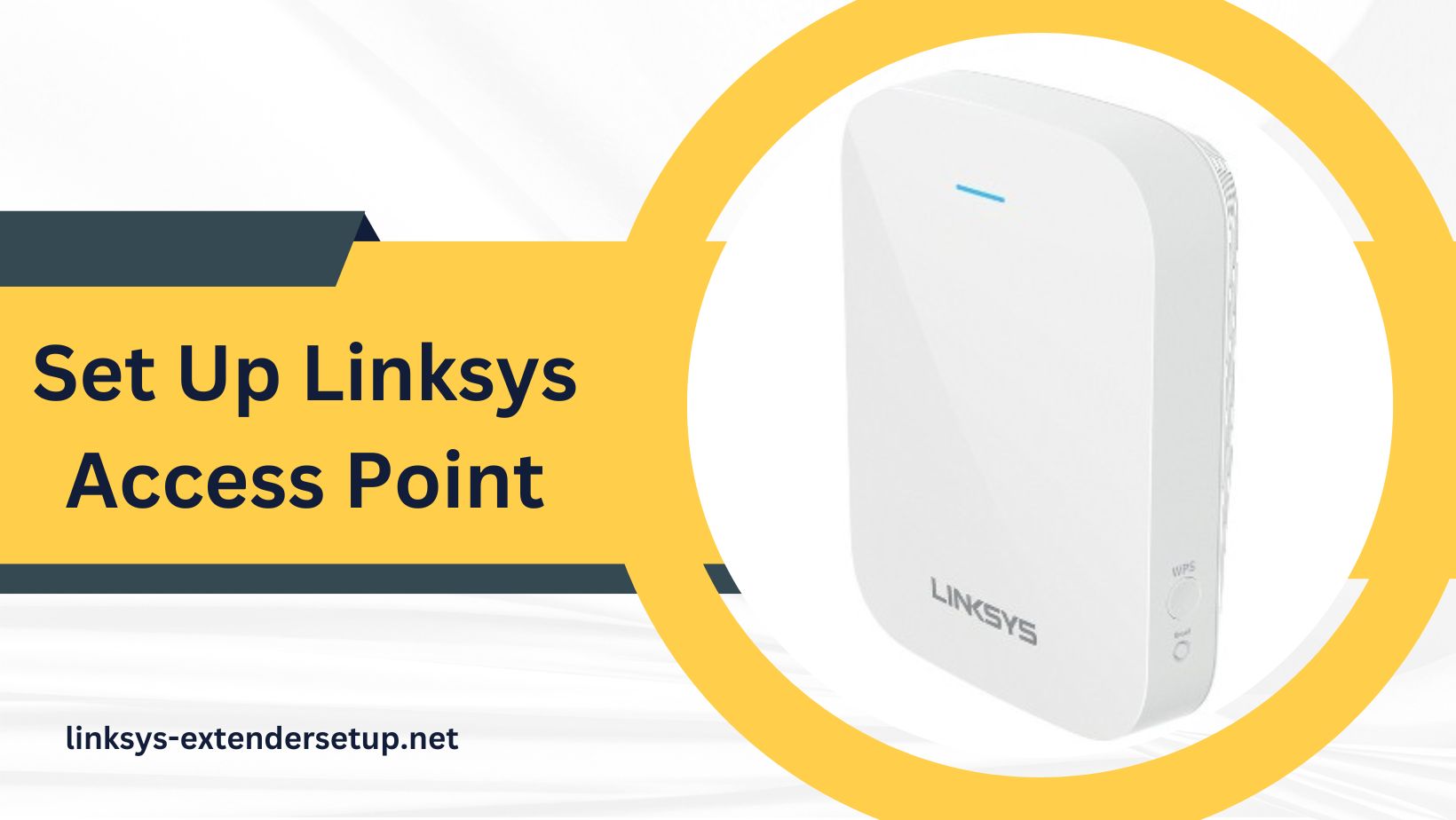 Read more about the article Your Expert Guide to Set Up Linksys Access Point