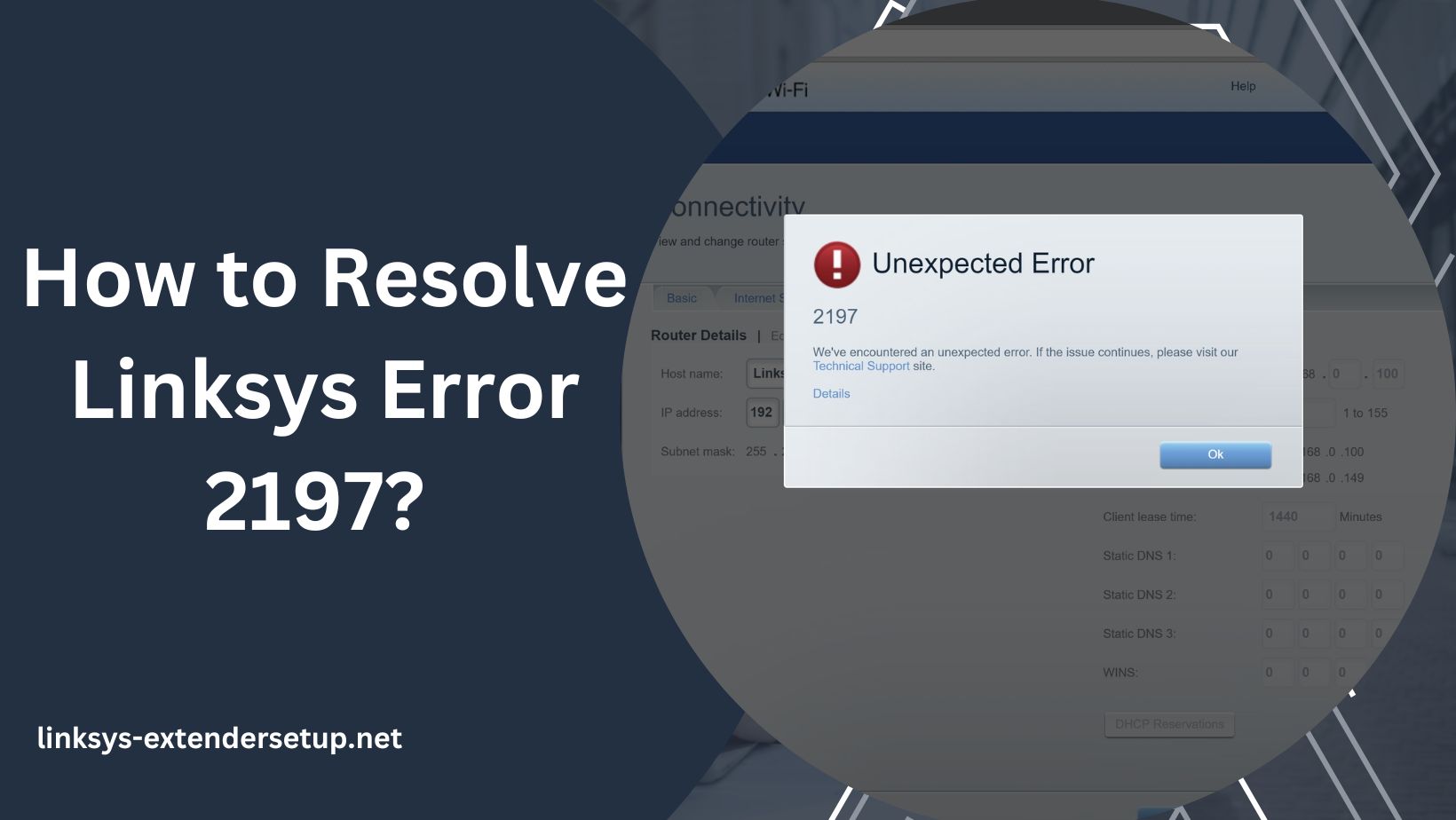 You are currently viewing How to Resolve Linksys Error 2197? 