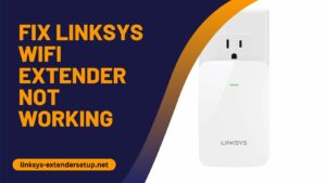 Read more about the article How to fix Linksys wifi extender not working issue